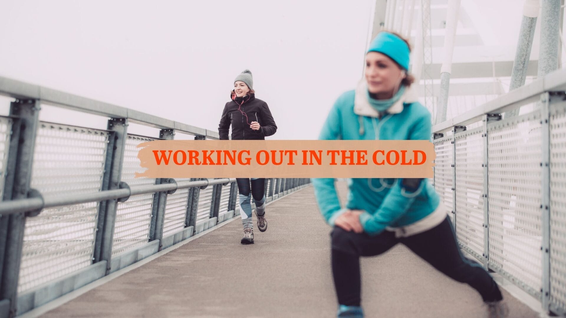 Blog 4 working out in the cold